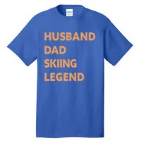 Husband Dad Skiing Legend Funny Skier Gift Tall T-Shirt