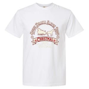 Horse Drawn Sleigh Ride Christmas Sleigh Ride Tree Farm Gift Garment-Dyed Heavyweight T-Shirt