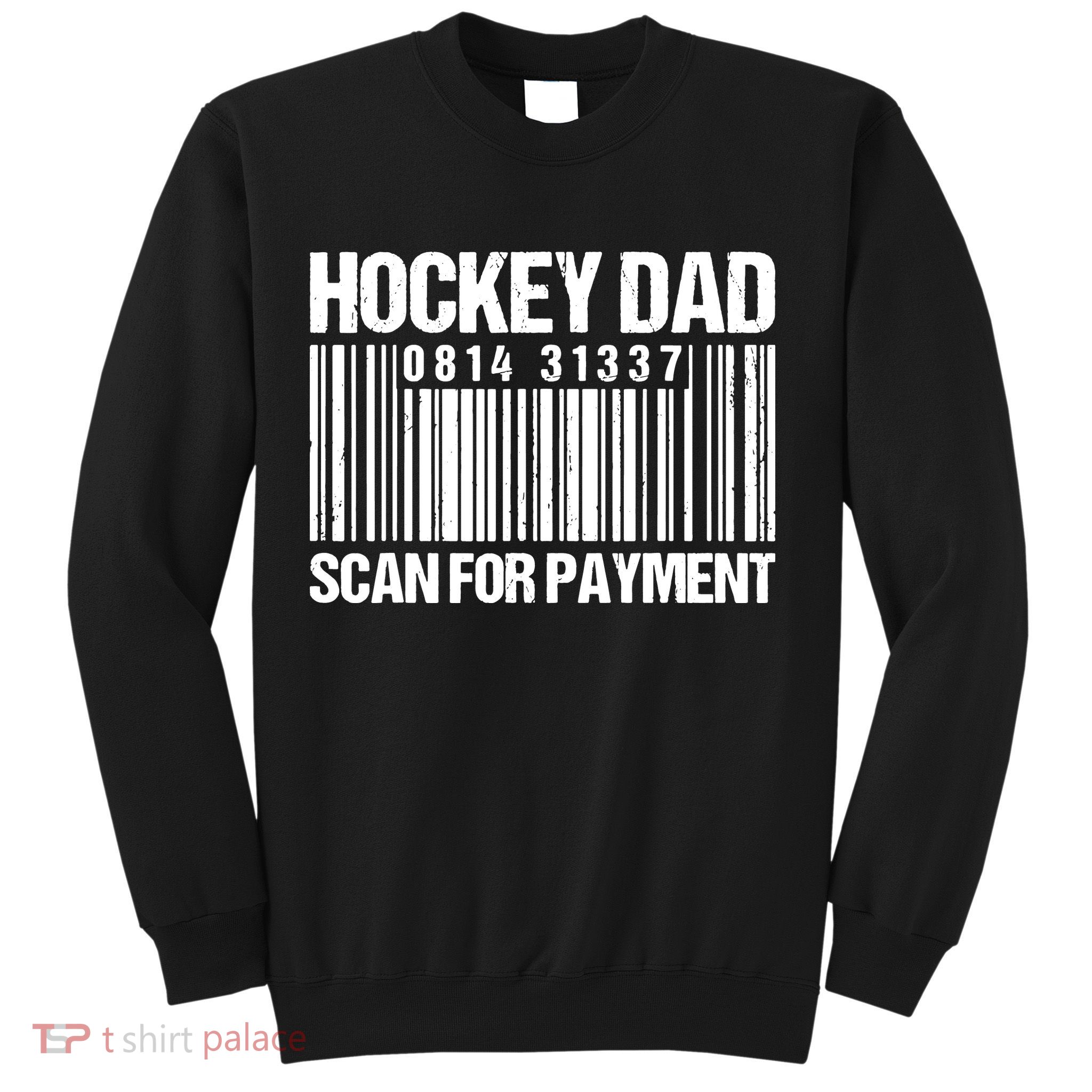 Hockey Dad Scan For Payment Barcode Hockey Dad Sweatshirt