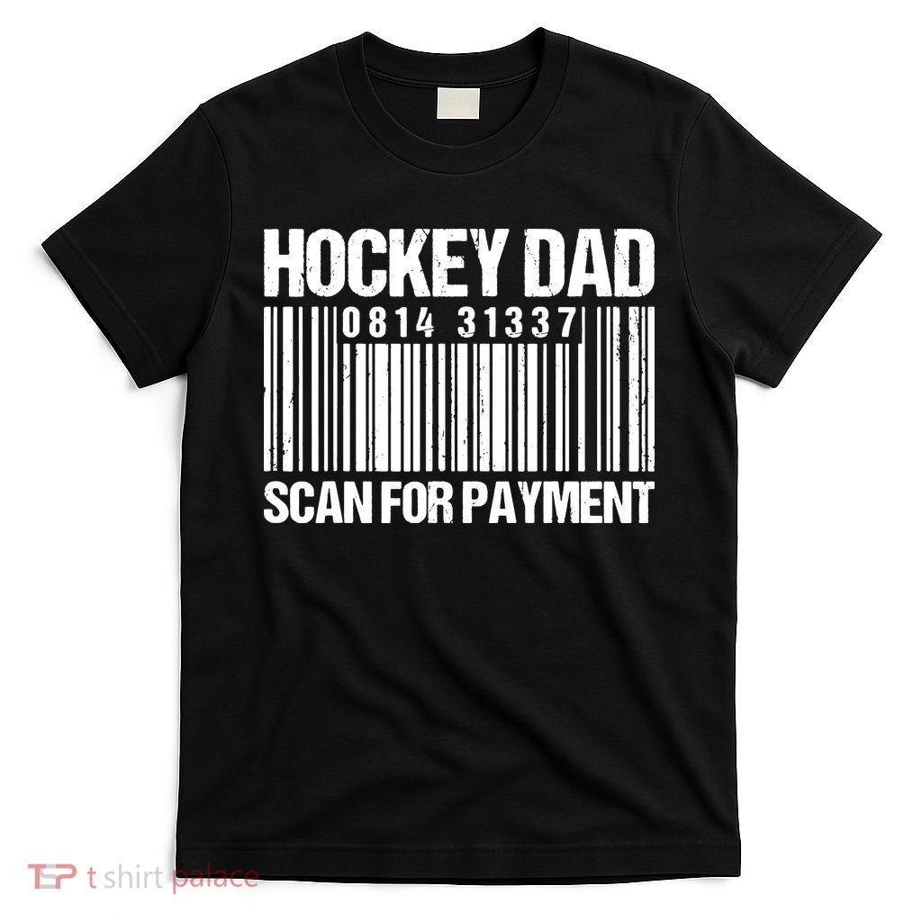 Hockey Dad Scan For Payment Barcode Hockey Dad T-Shirt
