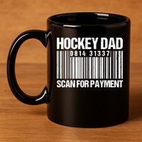 Hockey Dad Scan For Payment Barcode Hockey Dad 11oz C Handle Ceramic Mug