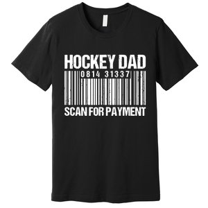 Hockey Dad Scan For Payment Barcode Hockey Dad Premium T-Shirt