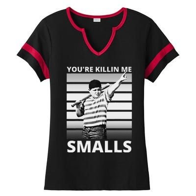 Humor Dad Saying YouRe Killing Me Smalls Ladies Halftime Notch Neck Tee