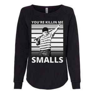 Humor Dad Saying YouRe Killing Me Smalls Womens California Wash Sweatshirt