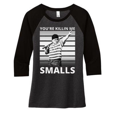 Humor Dad Saying YouRe Killing Me Smalls Women's Tri-Blend 3/4-Sleeve Raglan Shirt