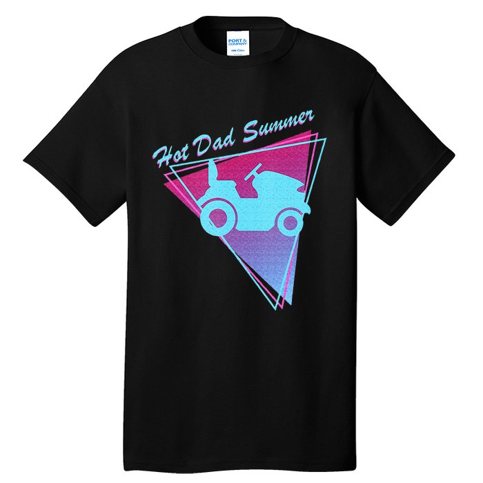 Hot Dad Summer Funny 80s Retro Riding Lawn Mower Tall T-Shirt