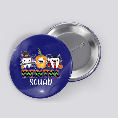 Halloween Dental Squad Trick Or Teeth Cute Ghost Halloween Cool Gift Button