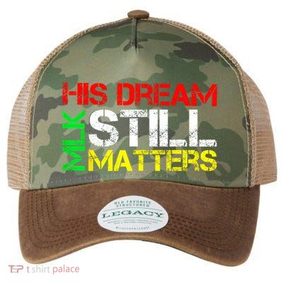 His Dream Still Matters Martin Luther King Jr. Mlk Day Legacy Tie Dye Trucker Hat