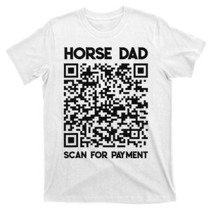 Horse Dad Scan For Payment T-Shirt