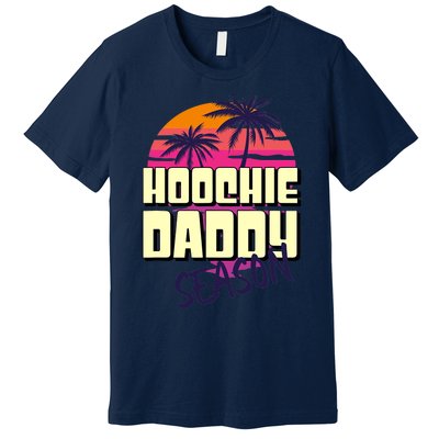 Hoochie Daddy Season Summer Beach Retro Father's Day Gift Premium T-Shirt