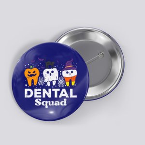 Halloween Dental Squad Teeth Funny Costume Dentist Gift Button