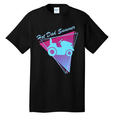 Hot Dad Summer Funny 80s Retro Riding Lawn Mower Tall T-Shirt