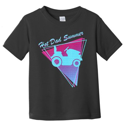 Hot Dad Summer Funny 80s Retro Riding Lawn Mower Toddler T-Shirt