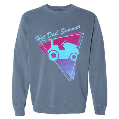 Hot Dad Summer Funny 80s Retro Riding Lawn Mower Garment-Dyed Sweatshirt