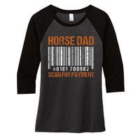 Horse Dad Scan For Payment Women's Tri-Blend 3/4-Sleeve Raglan Shirt