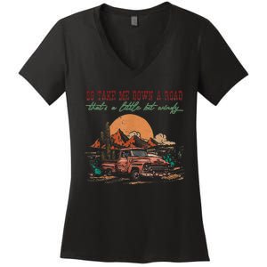 Hey Driver So take me down a road that's a little bit windy Women's V-Neck T-Shirt