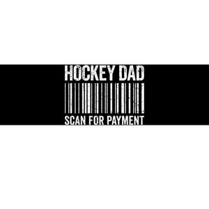 Hockey Dad Scan For Payment Hockey Lover Daddy Bumper Sticker