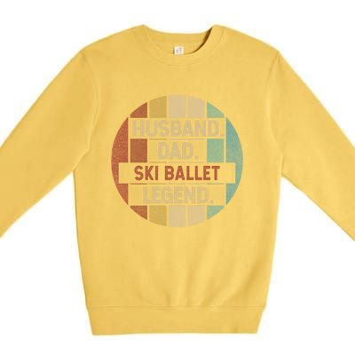 Husband Dad Ski Ballet Legend Vintage Funny Gift Premium Crewneck Sweatshirt