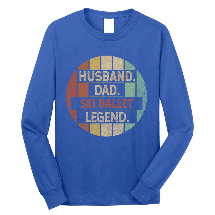 Husband Dad Ski Ballet Legend Vintage Funny Gift Long Sleeve Shirt