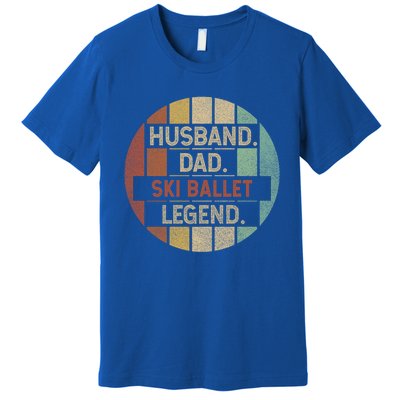 Husband Dad Ski Ballet Legend Vintage Funny Gift Premium T-Shirt