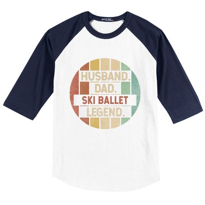 Husband Dad Ski Ballet Legend Vintage Funny Gift Baseball Sleeve Shirt