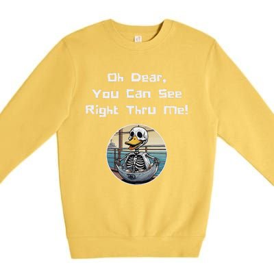 Halloween Duck Skeleton Oh Dear You Can See Right Thru Me Premium Crewneck Sweatshirt