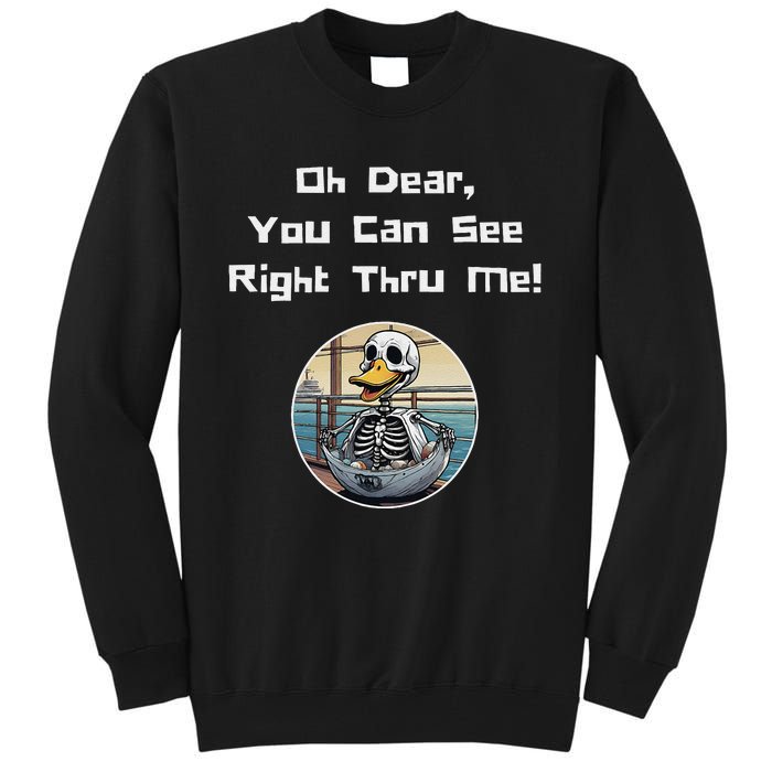 Halloween Duck Skeleton Oh Dear You Can See Right Thru Me Tall Sweatshirt