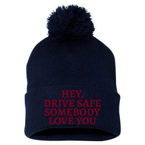 Hey Drive Safe Somebody Loves Yo Pom Pom 12in Knit Beanie