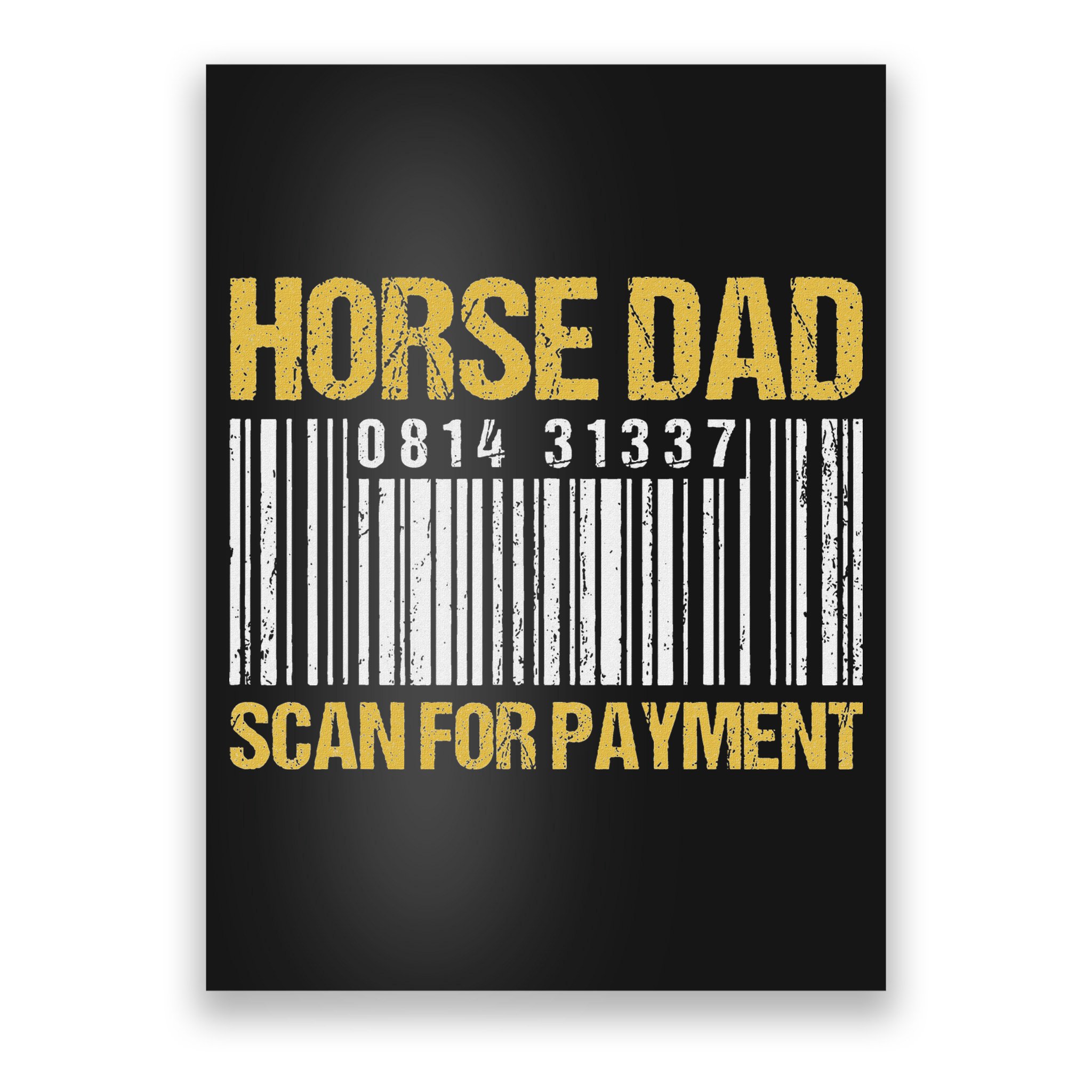 Horse Dad Scan For Payment Barcode Horse Dad Poster