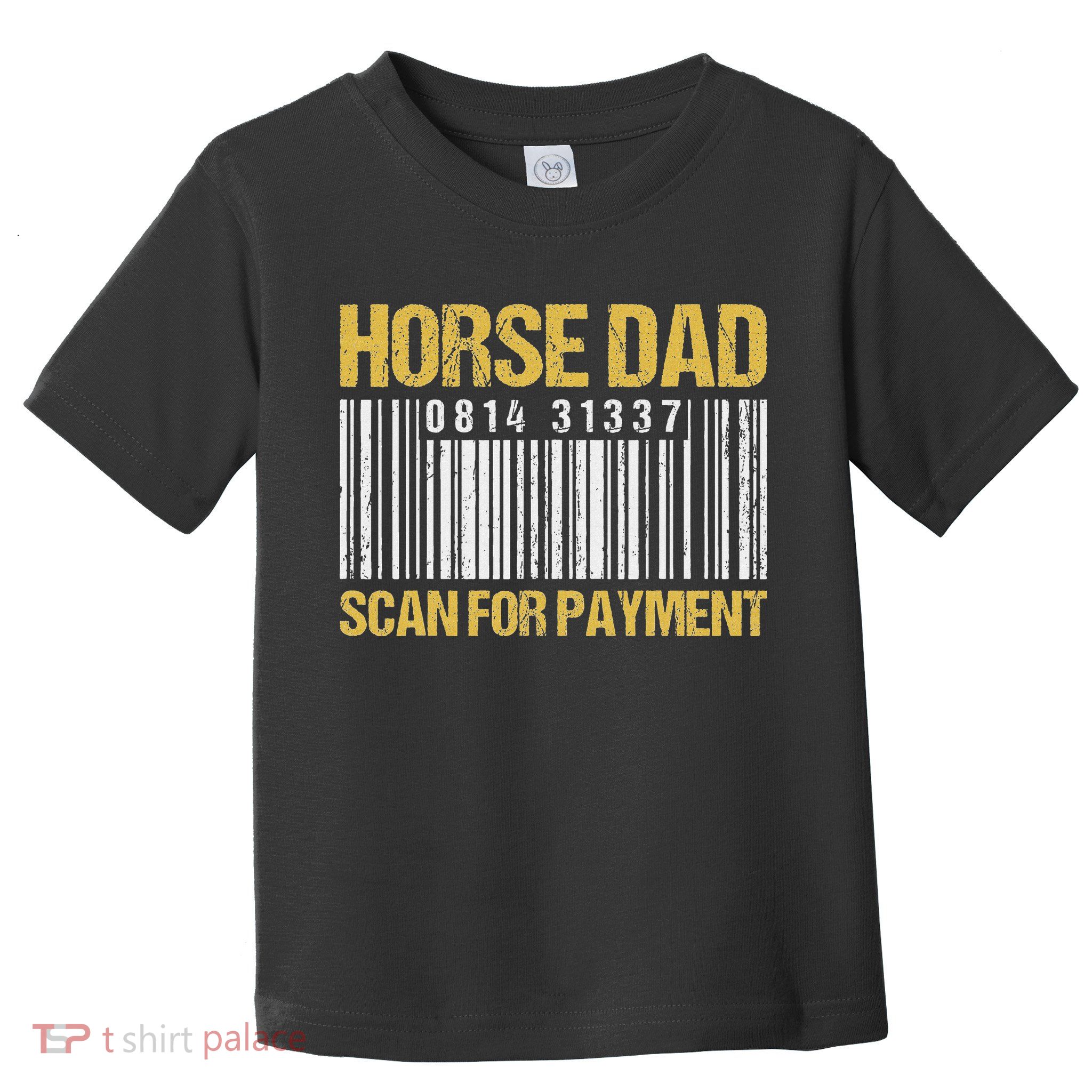 Horse Dad Scan For Payment Barcode Horse Dad Toddler T-Shirt