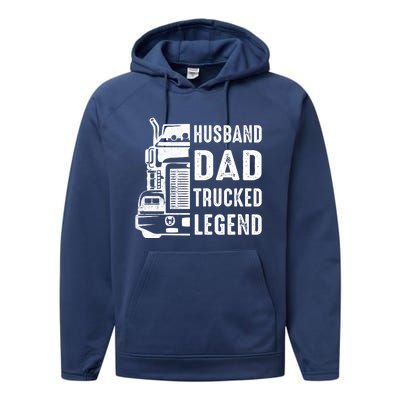 Husband Dad Trucker Legend Funny Truck Driver Trucking Performance Fleece Hoodie