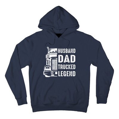 Husband Dad Trucker Legend Funny Truck Driver Trucking Hoodie