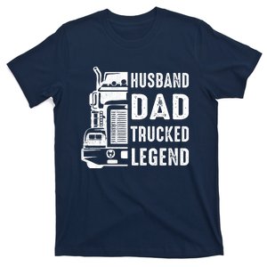 Husband Dad Trucker Legend Funny Truck Driver Trucking T-Shirt