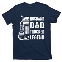 Husband Dad Trucker Legend Funny Truck Driver Trucking T-Shirt