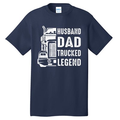 Husband Dad Trucker Legend Funny Truck Driver Trucking Tall T-Shirt