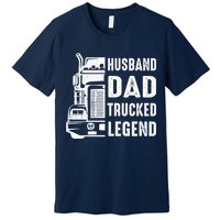 Husband Dad Trucker Legend Funny Truck Driver Trucking Premium T-Shirt