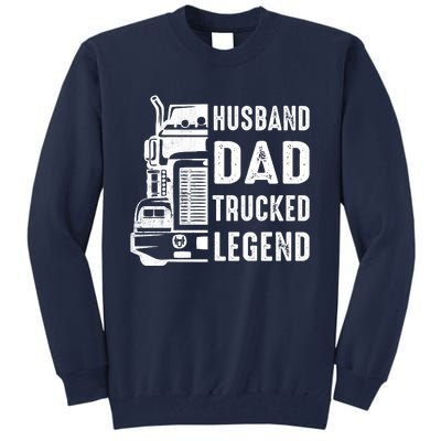 Husband Dad Trucker Legend Funny Truck Driver Trucking Tall Sweatshirt