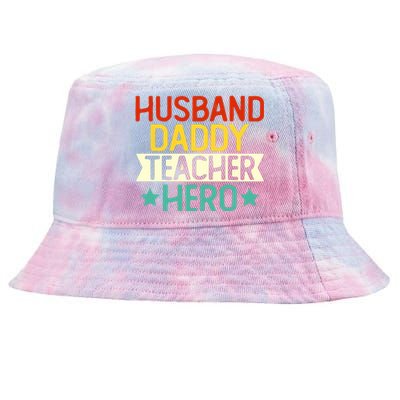 Husband Daddy Teacher Hero Gift Teacher Dad Back To School Gift Tie-Dyed Bucket Hat