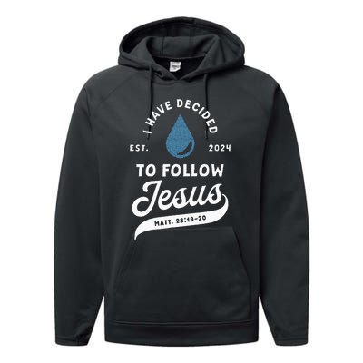 Have Decided To Follow Jesus Baptism Baptized Christian 2024 Performance Fleece Hoodie