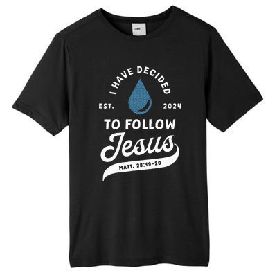 Have Decided To Follow Jesus Baptism Baptized Christian 2024 Tall Fusion ChromaSoft Performance T-Shirt