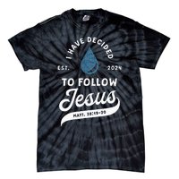 Have Decided To Follow Jesus Baptism Baptized Christian 2024 Tie-Dye T-Shirt