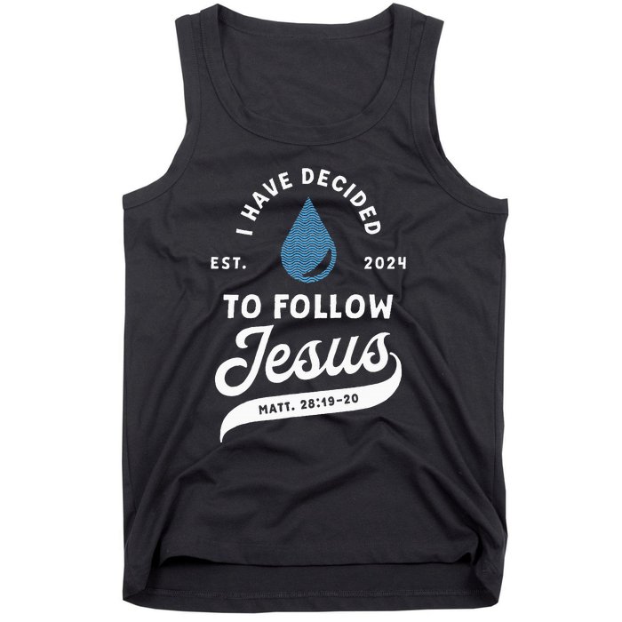 Have Decided To Follow Jesus Baptism Baptized Christian 2024 Tank Top