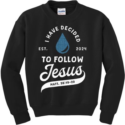 Have Decided To Follow Jesus Baptism Baptized Christian 2024 Kids Sweatshirt