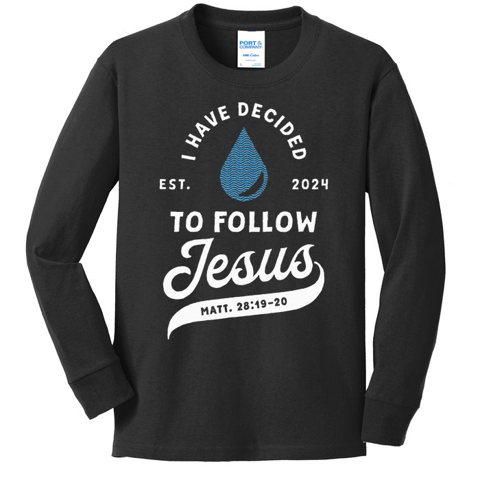 Have Decided To Follow Jesus Baptism Baptized Christian 2024 Kids Long Sleeve Shirt