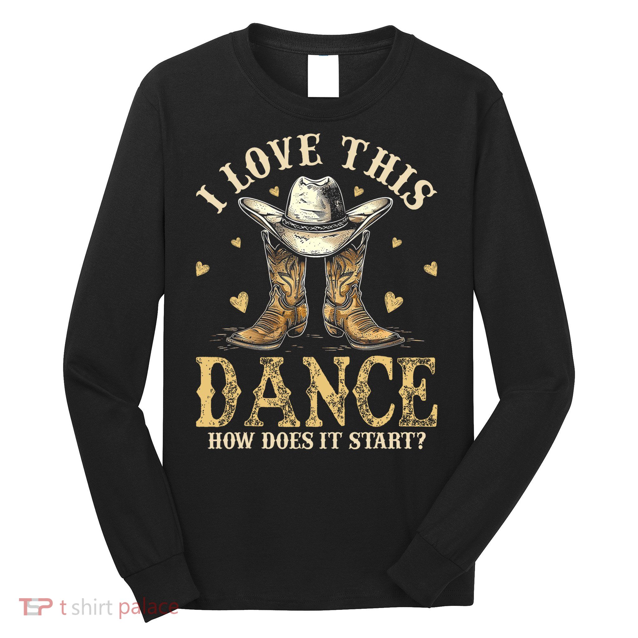 How Does This Dance Start Line Dancer Country Long Sleeve Shirt