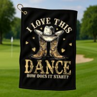 How Does This Dance Start Line Dancer Country Golf Towel