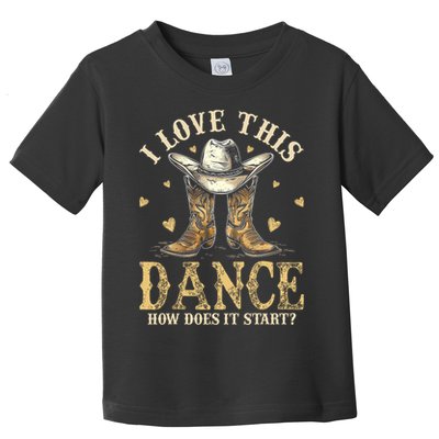 How Does This Dance Start Line Dancer Country Toddler T-Shirt