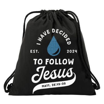 Have Decided To Follow Jesus Baptism Baptized Christian 2024 Drawstring Bag