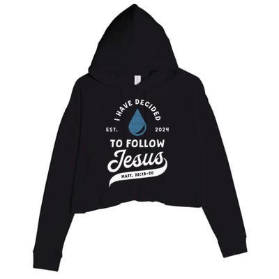 Have Decided To Follow Jesus Baptism Baptized Christian 2024 Crop Fleece Hoodie