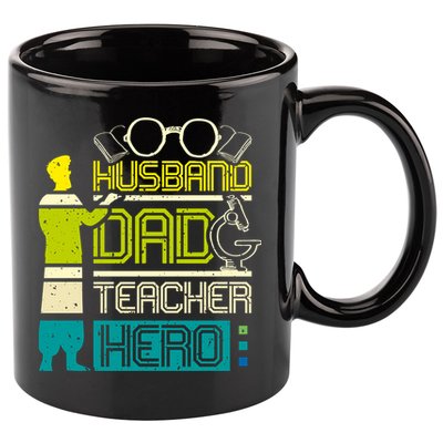 Husband Dad Teacher Hero Gift Father's Day 11oz C Handle Ceramic Mug